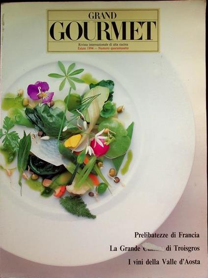 Grand gourmet: rivista internazionale di alta cucina: estate 1994 - N. 47 - copertina