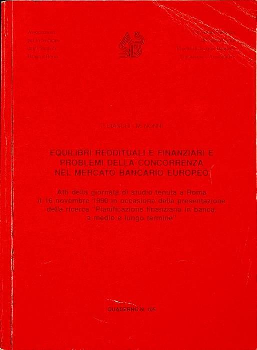 Equilibri reddituali e finanziari e problemi della concorrenza nel mercato bancario europeo - Tancredi Bianchi - copertina