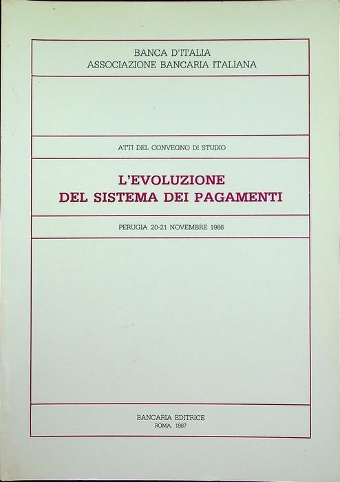 L'evoluzione del sistema dei pagamenti: Atti del Convegno di studi: Perugia, 20-21 novembre 1986 - copertina