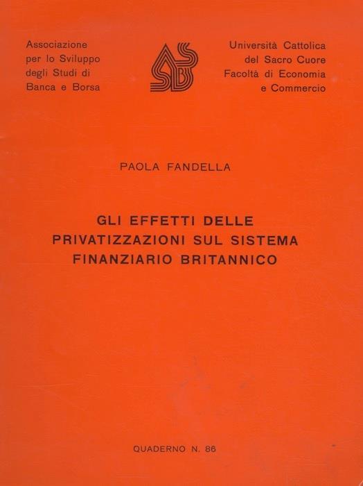 Gli effetti delle privatizzazioni sul sistema finanziario britannico - Paola Fandella - copertina