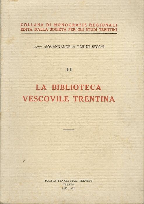 La biblioteca vescovile trentina - Giovannangela Secchi Tarugi - copertina