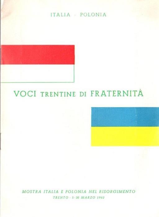 Voci trentine di fraternità: mostra Italia e Polonia nel Risorgimento: Trento 5-20 marzo 1962 - Bice Rizzi - copertina