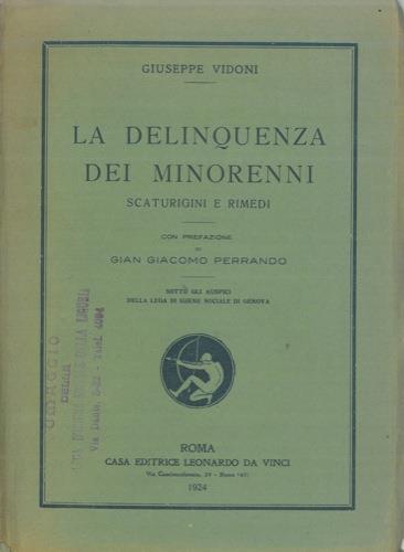 La delinquenza dei minorenni. Scaturigini e rimedi - Giuseppe Vidoni - copertina