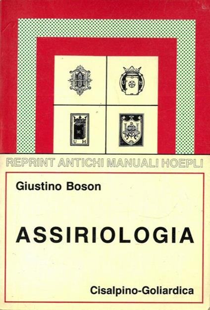 Assirologia. Elementi di grammatica. Sillabario. Crestomanzia e dizionarietto - Giustino Boson - copertina