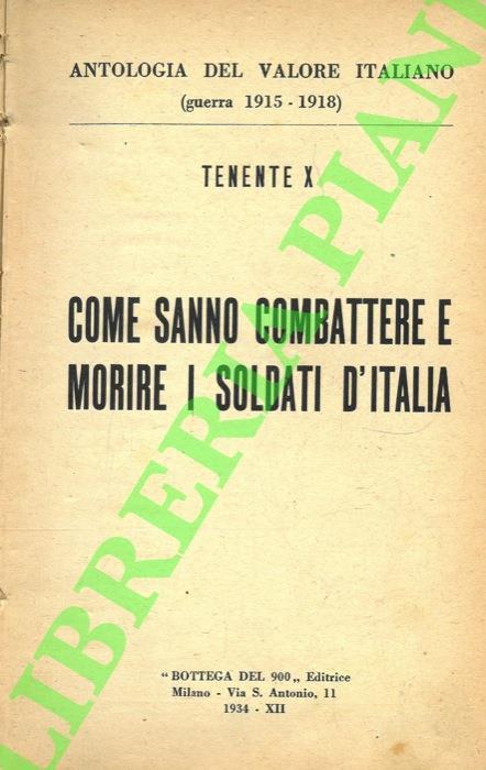 Come sanno combattere e morire i soldati d'Italia - Tenente X - copertina