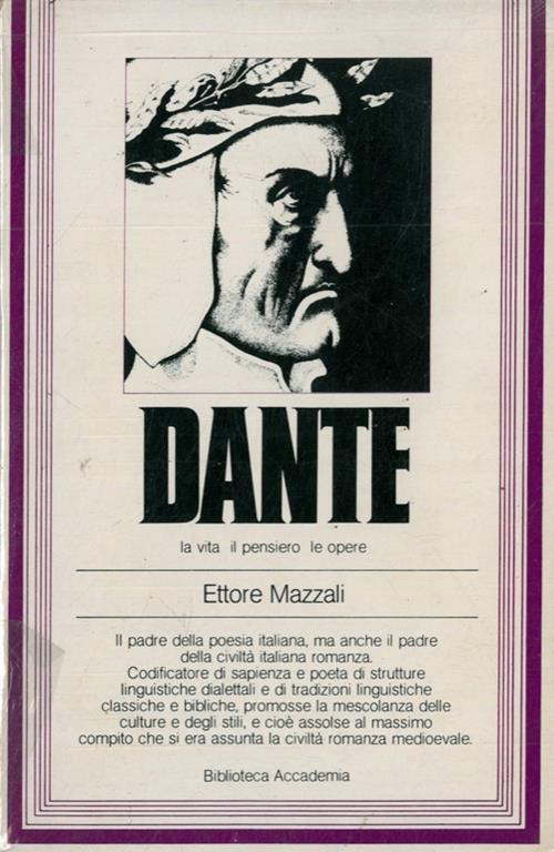 Dante. La vita. il pensiero. le opere - Ettore Mazzali - copertina
