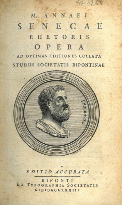 M. Annaei Senecae Rhetoris Opera ad optimas editiones collata Studiis Societatis Bipontinae. UNITO A: L. Annei Senecae Tragoediae ad optimas editiones collatae praemittitur notitia literaria Studiis Societatis Bipontinae - Lucio Anneo Seneca - copertina