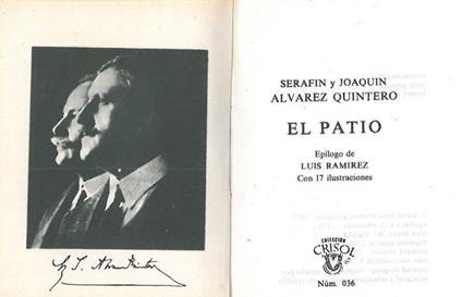 El patio. Epilogo de Luis Ramirez. Con 17 ilustraciones - Serafin Alvarez Quintero - copertina