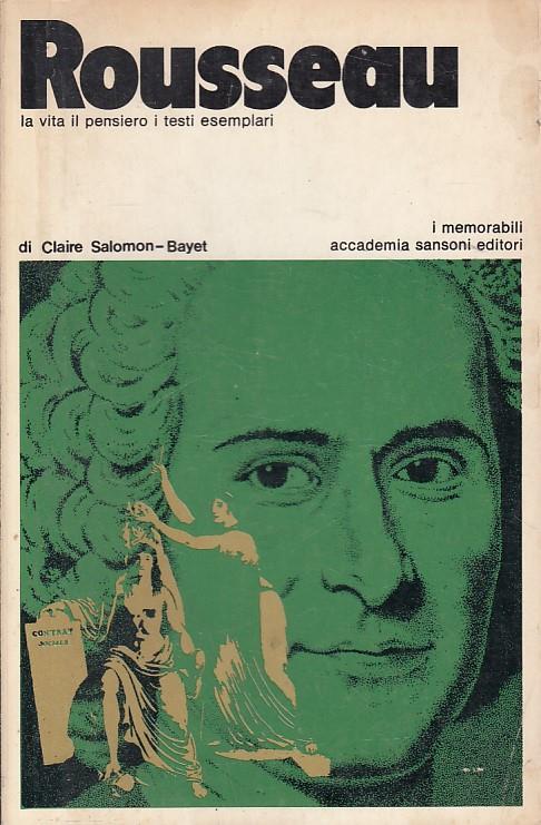 Rousseau Vita Pensieri Testi Esemplari - Claire Salomon-Bayet - copertina