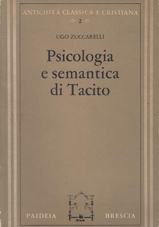 Psicologia E Semantica Di Tacito - Ugo Zuccarelli - copertina