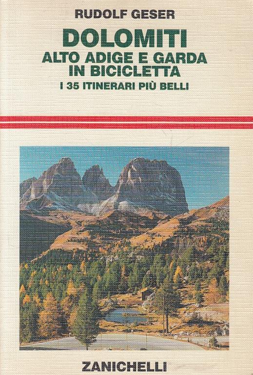 Dolomiti Aldo Adige Garda In Bicicletta - Rudolf Geser - copertina