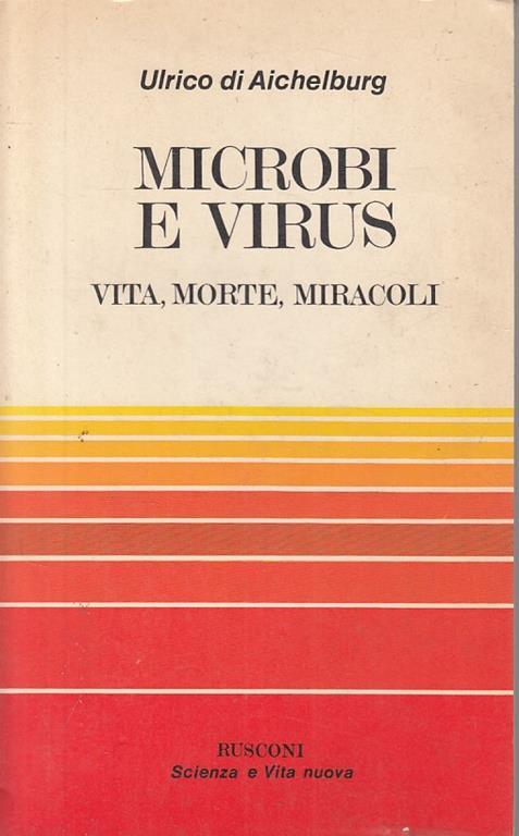 Microbi Virus Vita Morte Miracoli - Ulrico di Aichelburg - copertina