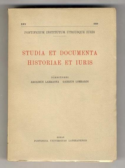 Ebrei e orientali nell'Italia settentrionale fra il IV e il VI secolo d. Cr. (In: "Studia et Documenta Historiae et Iuris. Directores Arcadius Larraona et Gabrius Lombardi. Anno XXV 1959) - copertina