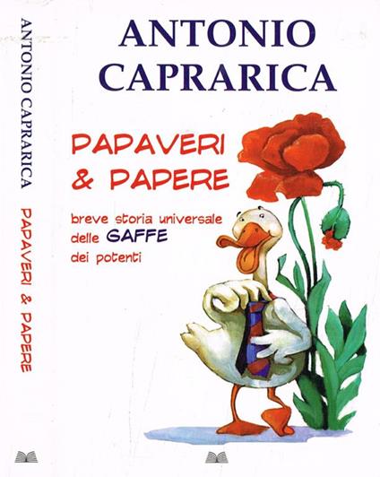 Papaveri e papere. Breve storia universale delle gaffe dei potenti - Antonio Caprarica - copertina