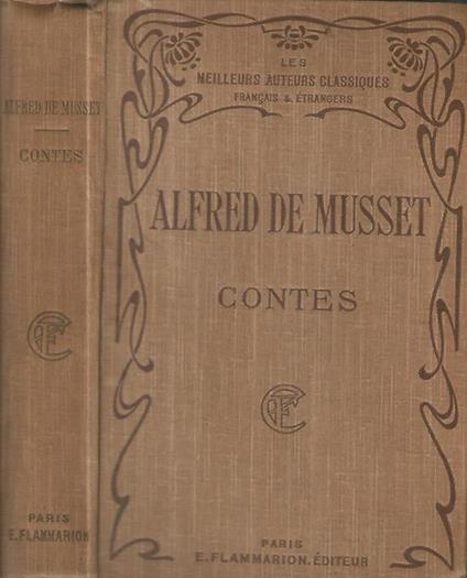Contes. La mouche- Pierre et Camille-Mademoiselle Mimi Pinson-Le secret de Javotte-Le merle blanc-Lettres sur la litterature - Alfred de Musset - copertina