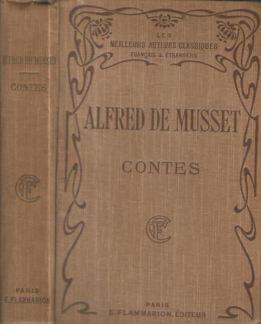 Contes. La mouche- Pierre et Camille-Mademoiselle Mimi Pinson-Le secret de Javotte-Le merle blanc-Lettres sur la litterature - Alfred de Musset - copertina