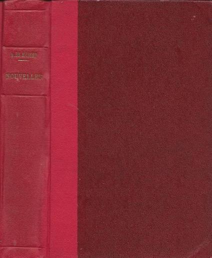 Nouvelles. Les deux maitresses - Emmeline - Le fils du Titien - Frédéric et Bernerette - Croisilles - Margot - Alfred de Musset - copertina
