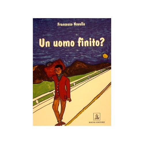 Un uomo finito - Francesco Novello - copertina