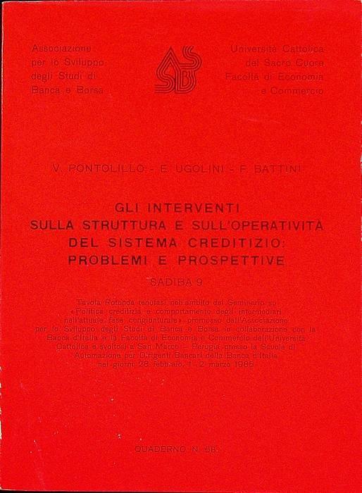 Gli interventi sulla struttura e sull’operatività del sistema creditizio: problemi e prospettive: SADIBA 9: tavola rotonda tenutasi nell’ambito del seminario su ”Politica creditizia e comportamento degli intermediari nell’attuale fase congiunturale” - Vincenzo Pontolillo - copertina
