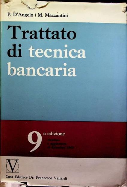 Trattato di tecnica bancaria - Pasquale D'Angelo - copertina