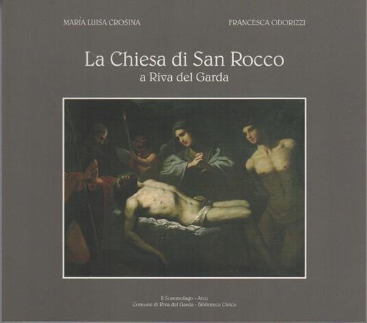 La Chiesa di San Rocco a Riva del Garda. - copertina