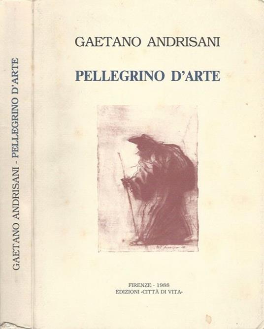 Pellegrino d'arte - Gaetano Andrisani - copertina
