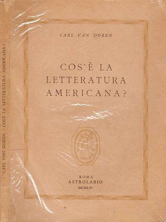 Cos'è la letteratura americana? - Carl van Doren - copertina
