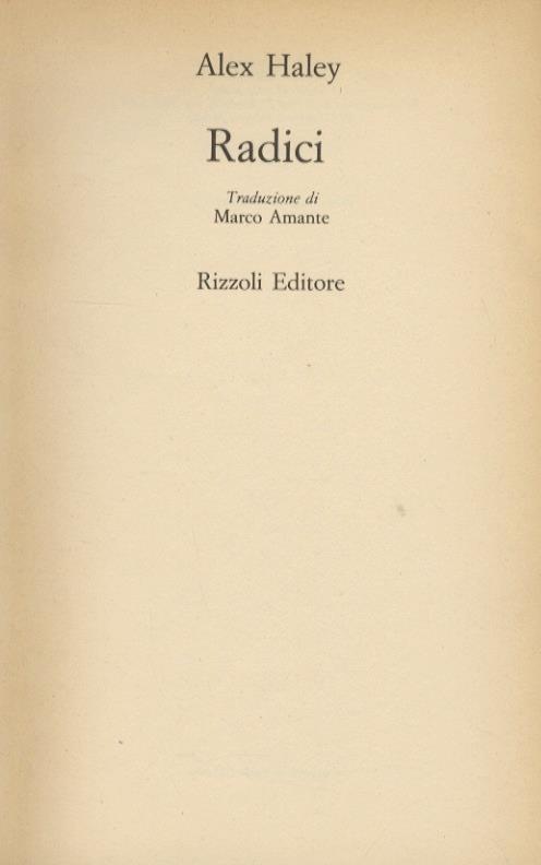 Radici. Traduzione di Marco Amante - Alex Haley - copertina