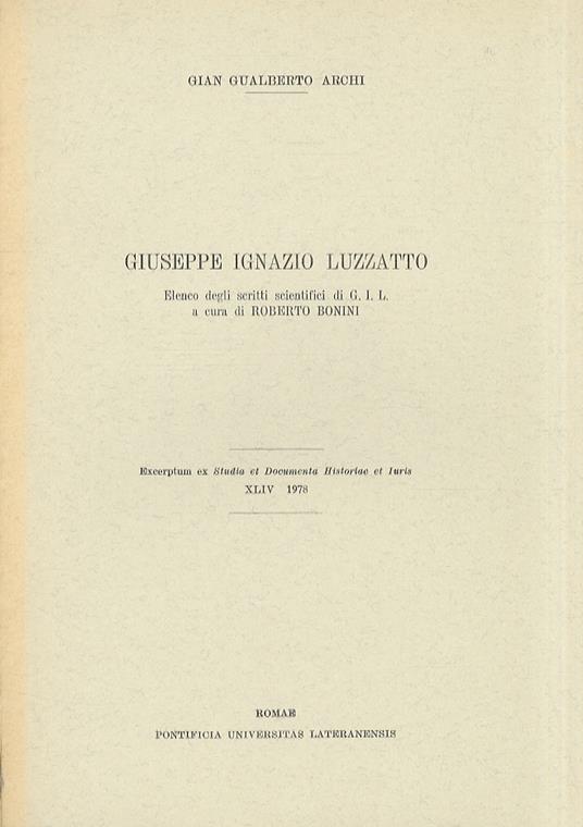 Giuseppe Ignazio Luzzatto. Segue: Elenco degli scritti scientifici di G.I. Luzzatto a cura di Roberto Bonini - copertina