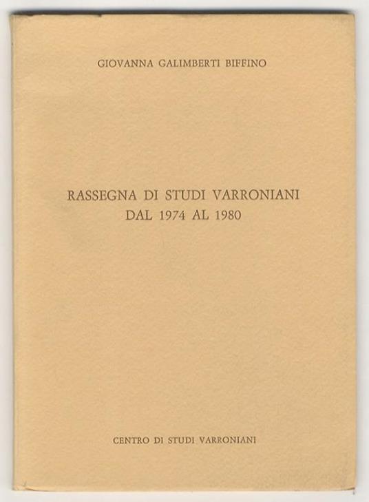 Rassegna di studi varroniani dal 1974 al 1980 di: Galimberti Biffino Giovanna. - copertina