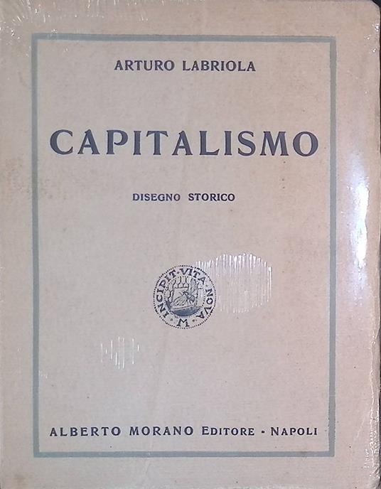 Capitalismo. Disegno storico - Arturo Labriola - copertina