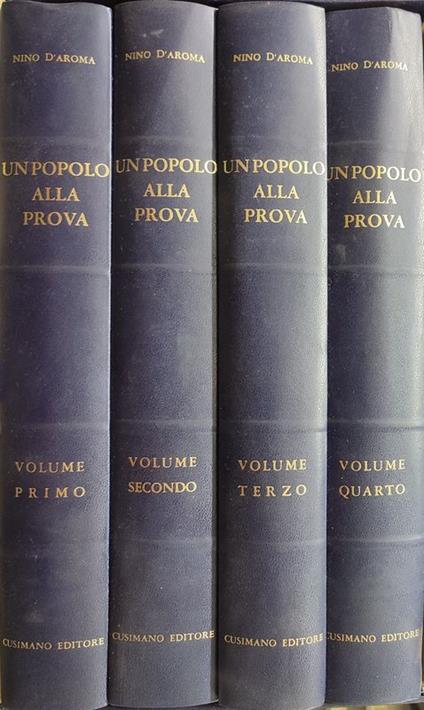 Un popolo alla prova. Dieci anni di guerra 1935 - 1945. 4 volumi - Nino D'Aroma - copertina