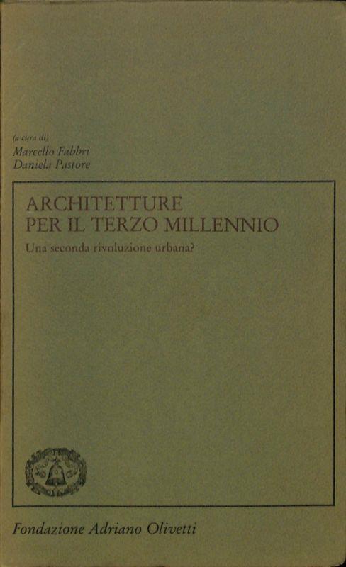 Architetture per il Terzo Millennio. Una seconda rivoluzione urbana? - Marcello Fabbri - copertina