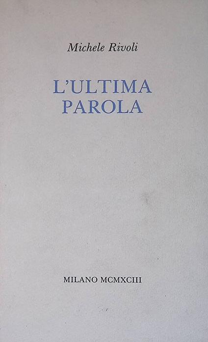 L' ultima parola - Michele Rivoli - copertina