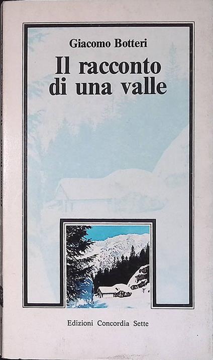 Il racconto di una valle - Giacomo Botteri - copertina