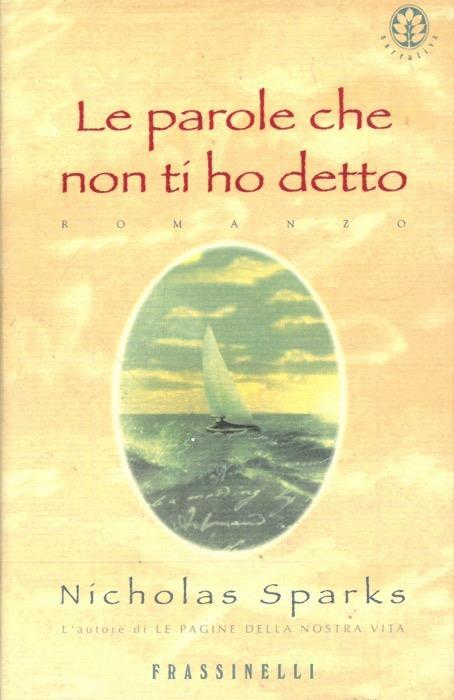 Le parole che non ti ho detto - Nicholas Sparks - copertina