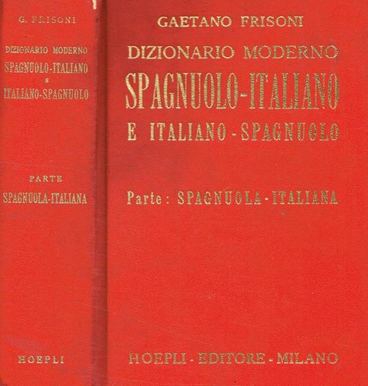 Dizionario moderno spagnuolo-italiano e italiano-spagnuolo - Gaetano Frisoni - copertina