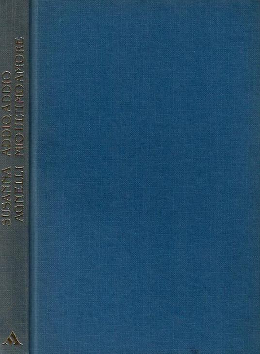 Addio, addio mio ultimo amore - Susanna Agnelli - copertina