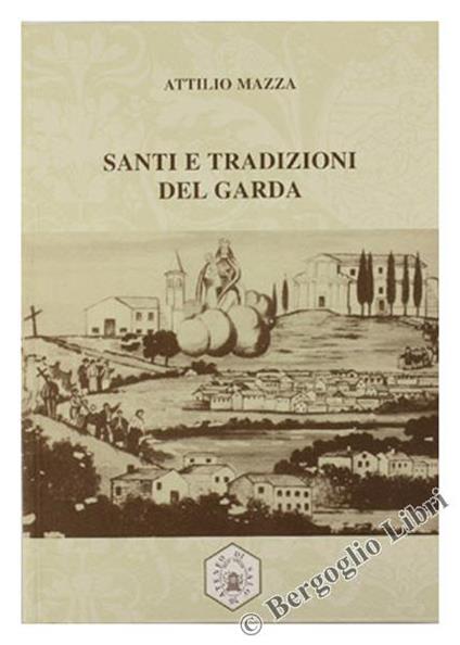 Santi e Tradizioni Del Garda - Attilio Mazza - copertina