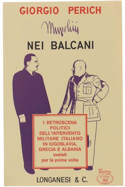 Mussolini Nei Balcani - Giorgio Perich - copertina