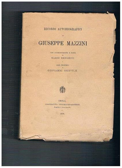 Ricordi autobiografici, con introduzione e note di Mario Menghini e con proemio di Giovanni Gentile - Giuseppe Mazzini - copertina