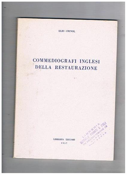 Commediografi inglesi della restaurazione. Dispensa universitaria - Elio Chinol - copertina