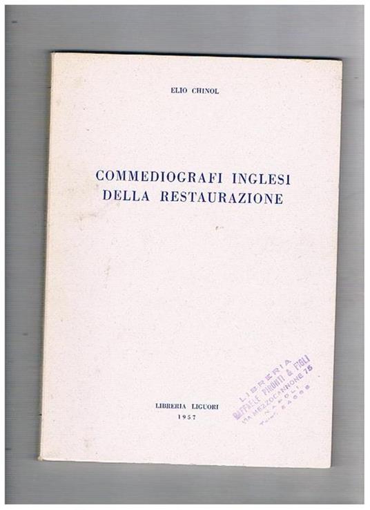 Commediografi inglesi della restaurazione. Dispensa universitaria - Elio Chinol - copertina