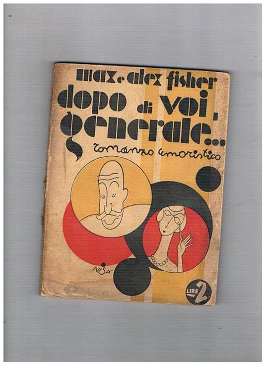 Dopo di voi generale... Romanzo umoristico - Max Fisher - copertina