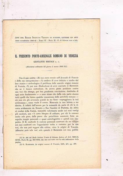 Il presunto porto-arsenale romano in Venezia. Estratto dagli atti del Reale Istit. Veneto di scienze lettere ed arti anno CI 1941-42 - Giovanni Brusin - copertina