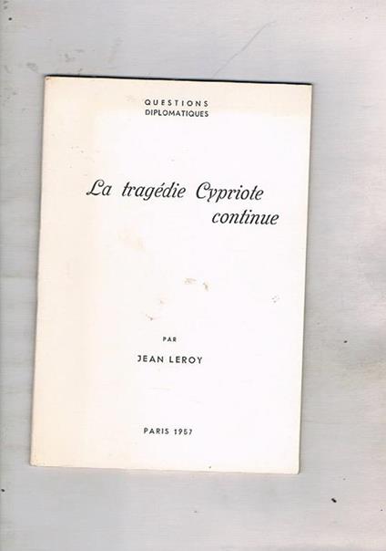 La tragédie Cypriote continue - Jean Leroy - copertina