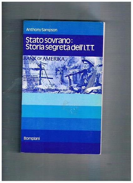 Stato sovrano: storia segreta dell'I.T.T. (la più importante ditta americana in europa) - Anthony Sampson - copertina