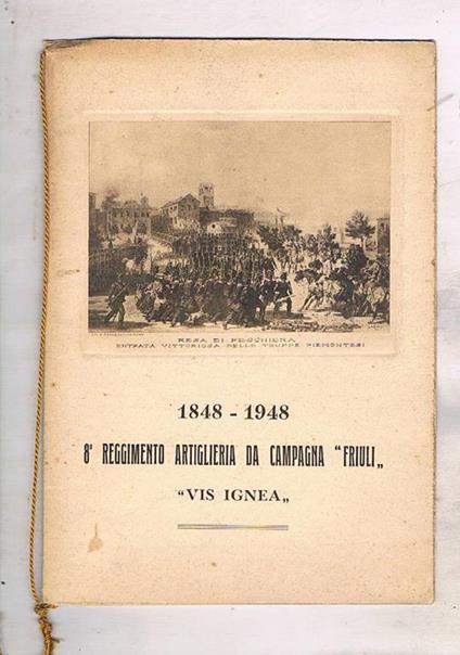 1848. 1948. 8° Reggimento artiglieria da Campagna Friuli Vis Ignea - copertina