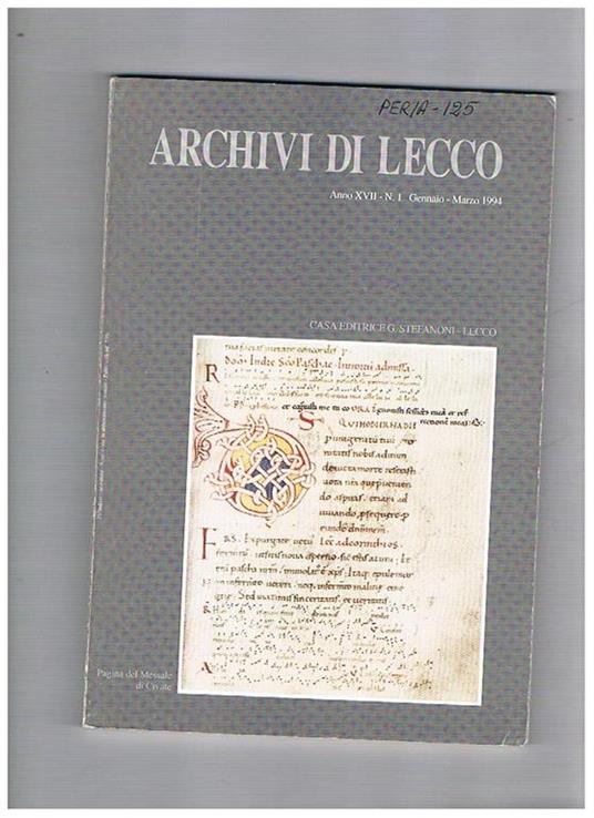 Archivi di Lecco. Rassegna trimestrale di studi sulla storia, l'arte, il folclore, la vita del territorio. Pubblicata dall'associazione Giuseppe Bovara. Anno XVII° 1994, disponiamo dei primi tre trimestri n° 1, 2, 3 - copertina