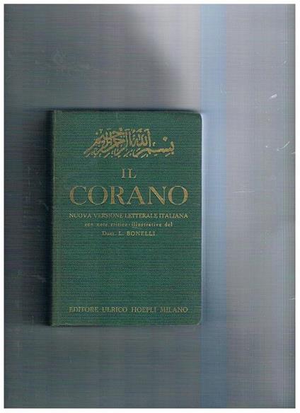 Il Corano. Nuova versione letterale italiana. Seconda edizione riveduta - Luigi Bonelli - copertina